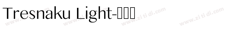 Tresnaku Light字体转换 Tresnaku Light字体转换